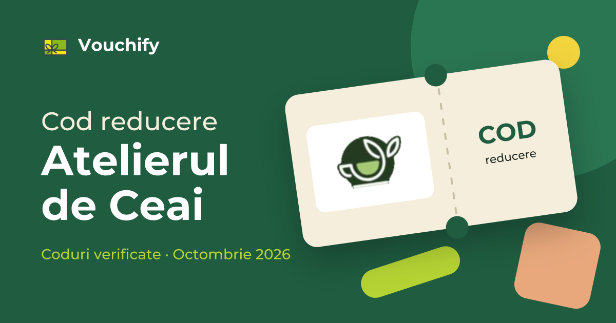 Atelierul de Ceai - Coduri Reducere și Vouchere Octombrie 2026
