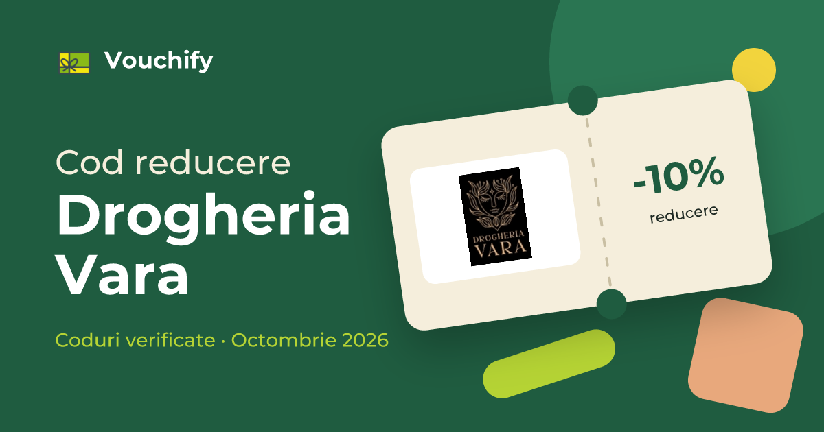 Drogheria Vara - Coduri Reducere și Vouchere Octombrie 2026