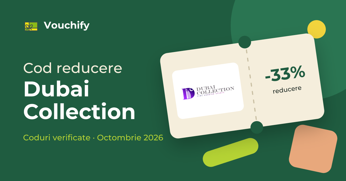 Dubai Collection - Coduri Reducere și Vouchere Octombrie 2026
