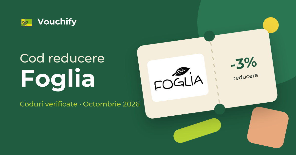 Foglia - Coduri Reducere și Vouchere Octombrie 2026
