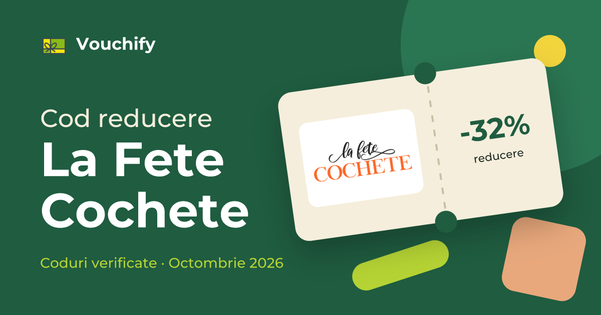 La Fete Cochete - Coduri Reducere și Vouchere Octombrie 2026