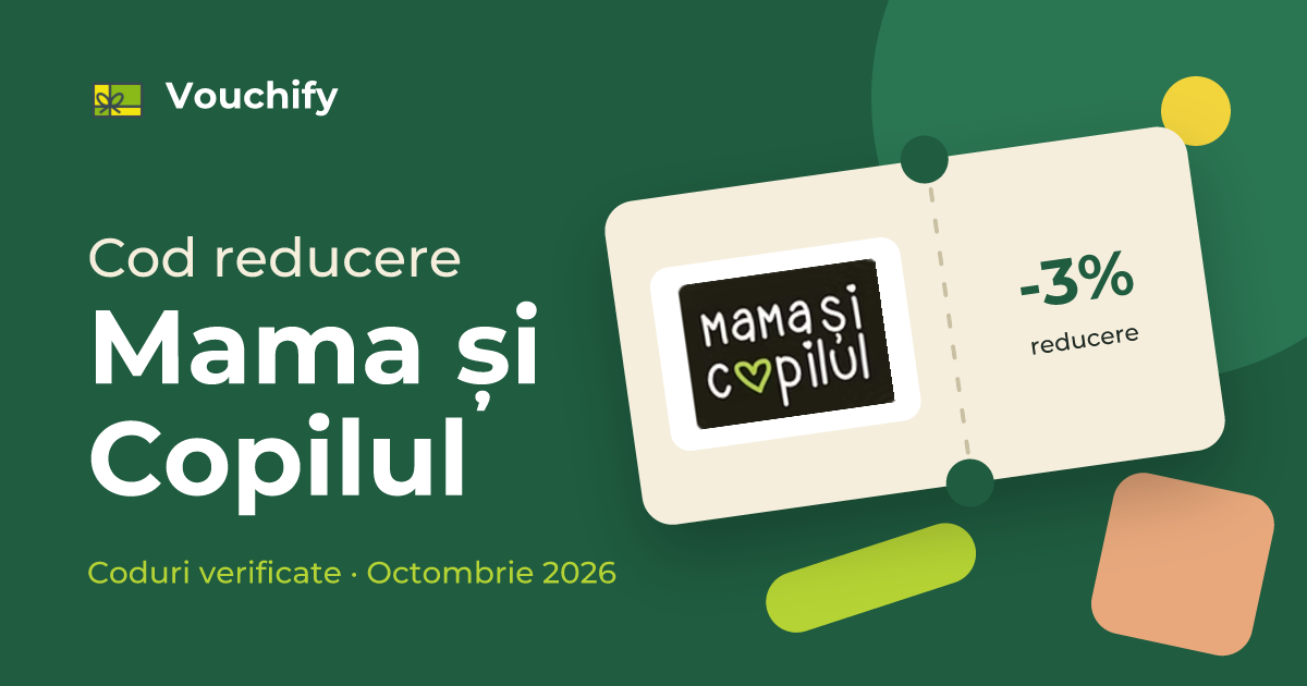 Mama și Copilul - Coduri Reducere și Vouchere Octombrie 2026