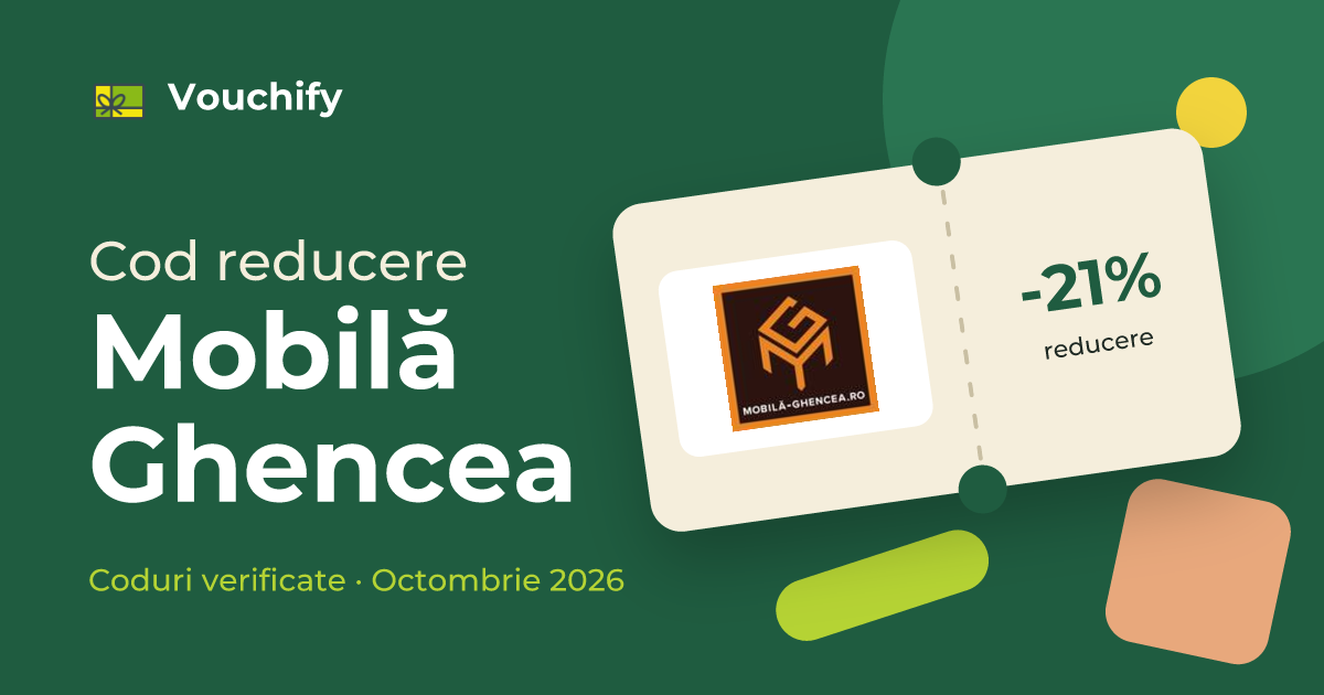Mobilă Ghencea - Coduri Reducere și Vouchere Octombrie 2026