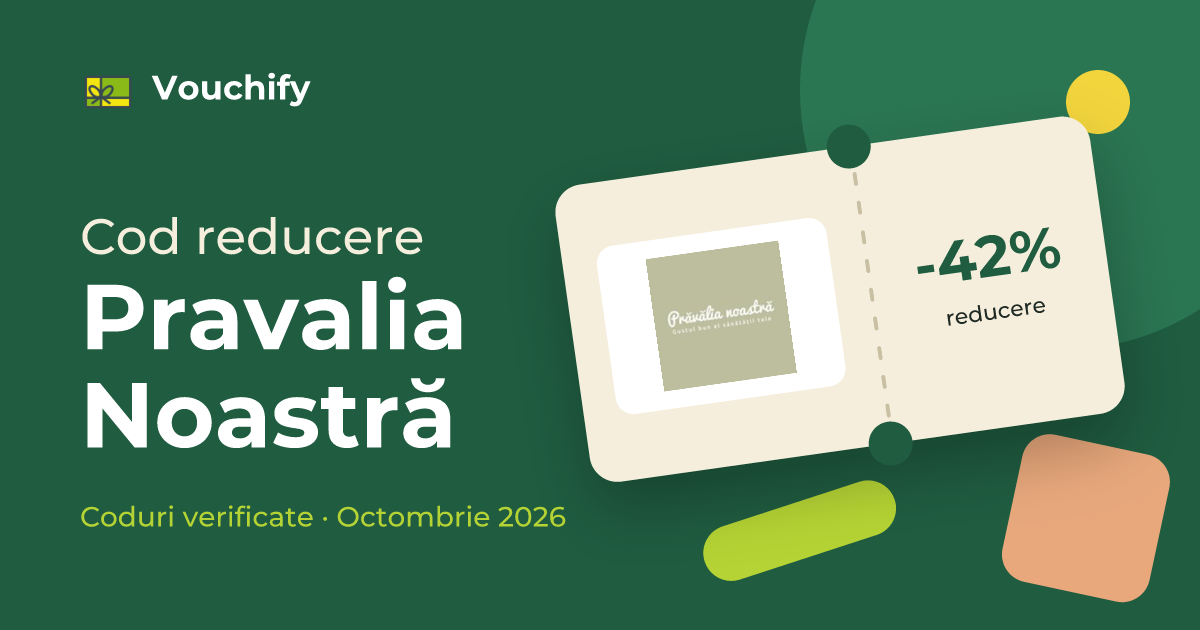 Pravalia Noastră - Coduri Reducere și Vouchere Octombrie 2026